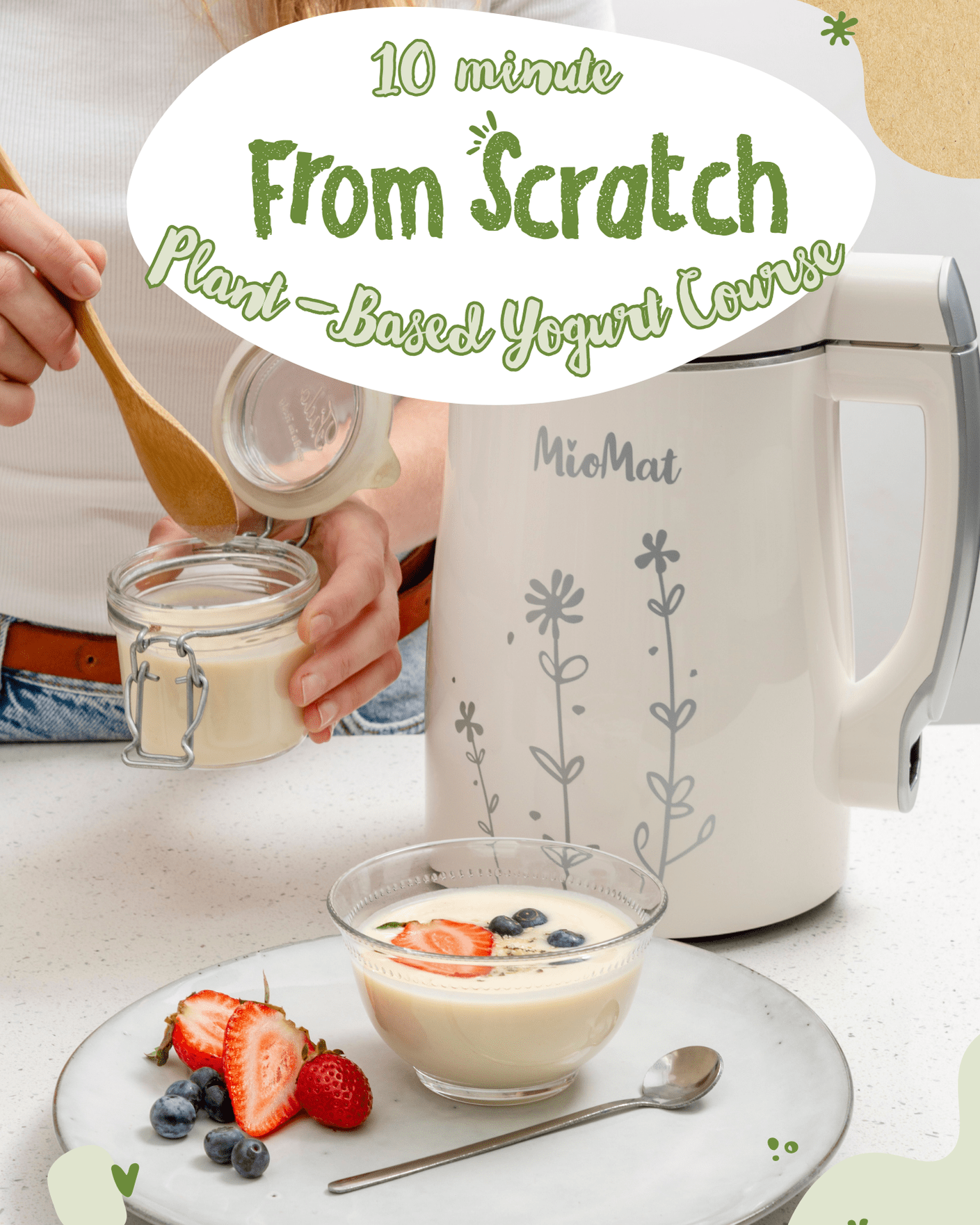 10 minute From Scratch Plant Based Yogurt Course - MioMat