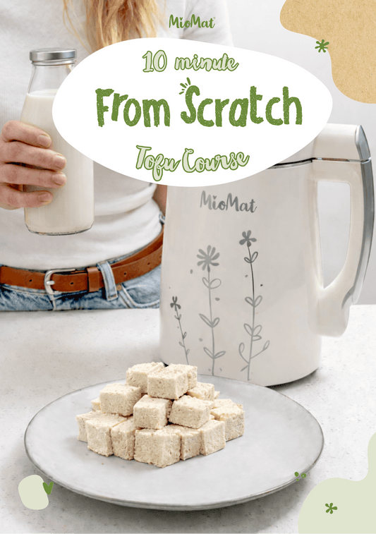 10 minute From Scratch Tofu Course - MioMat