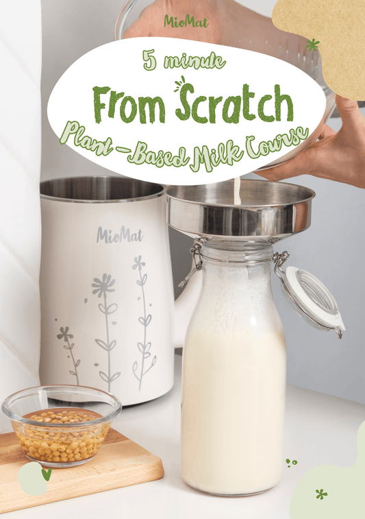 5 Minute From - Scratch Plant - Based Milk Course - MioMat